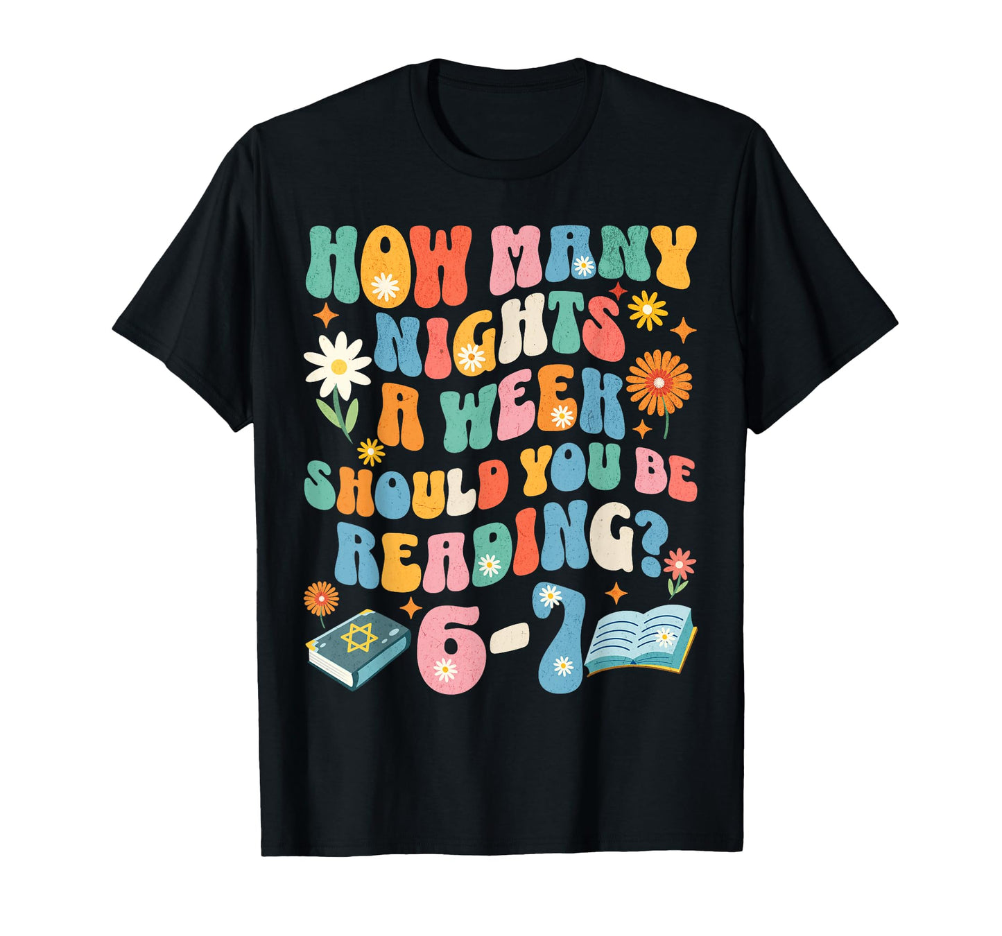 How Many Night a Week Should You be Reading 6 7 Meme Teacher T-Shirt