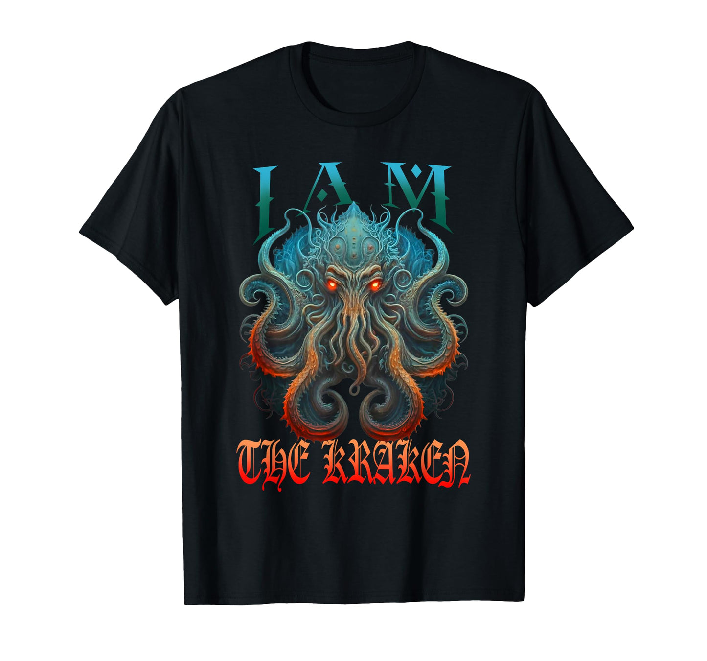 I'm The Kraken Sea Monster Giant Kraken Unleash The Kraken T-Shirt
