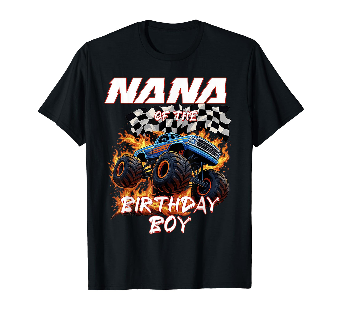 Nana of The Birthday Boy Monster Truck Family Matching T-Shirt