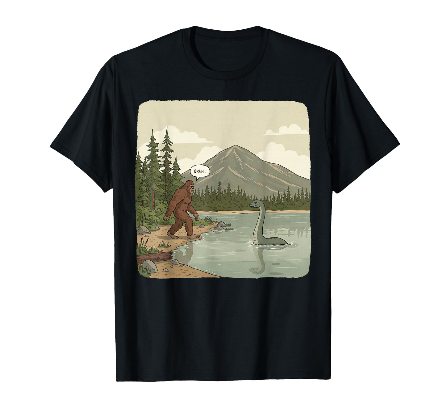 Bigfoot Sasquatch Loch Ness Monster Bruh Funny Gifts Graphic T-Shirt