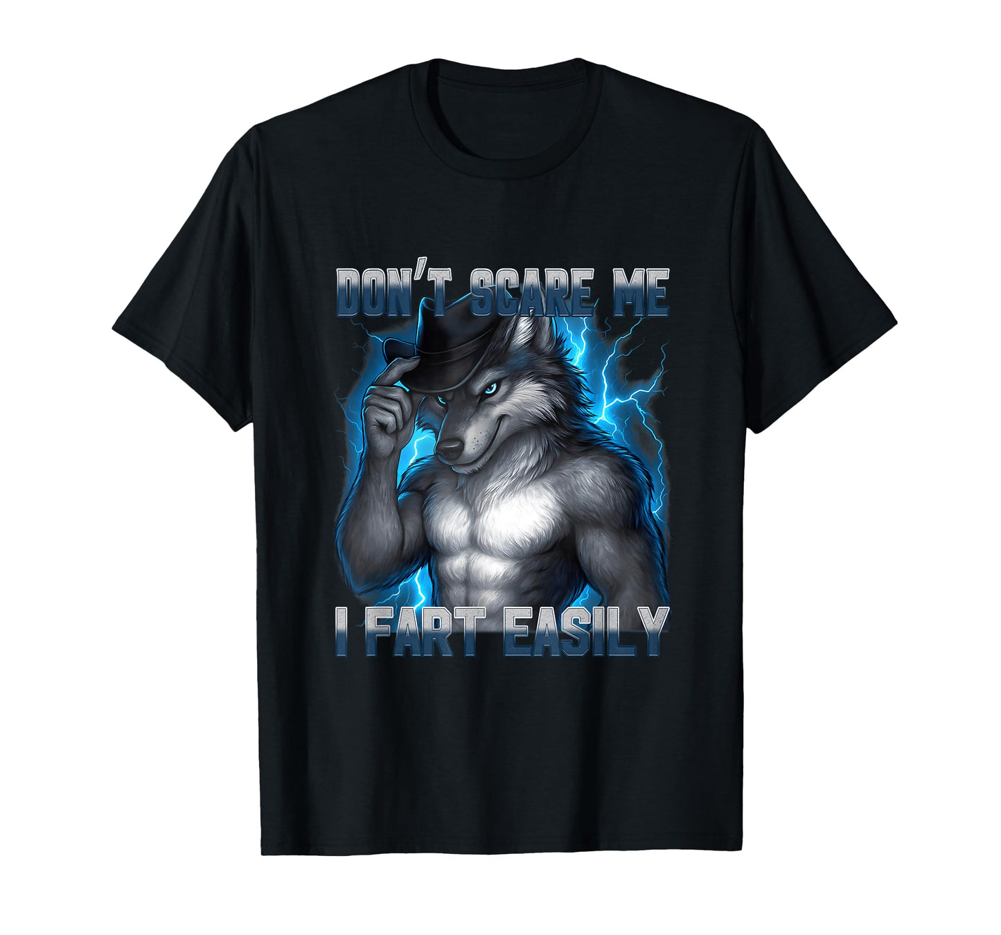 Funny Don't Scare Me I Fart Easily Alpha Wolf Meme Bootleg T-Shirt