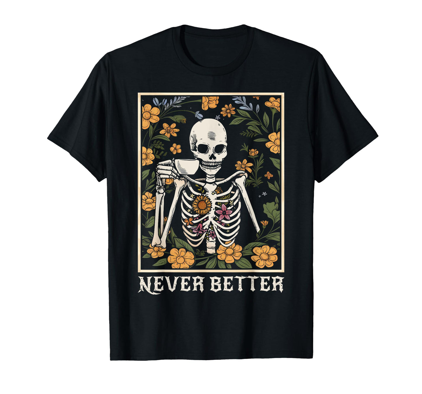 halloween for women never better skeleton funny skull T-Shirt