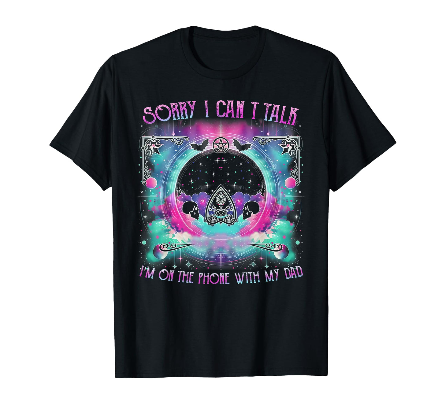 Ouija Board Funny Dark Humor Talking To My Dad T-Shirt