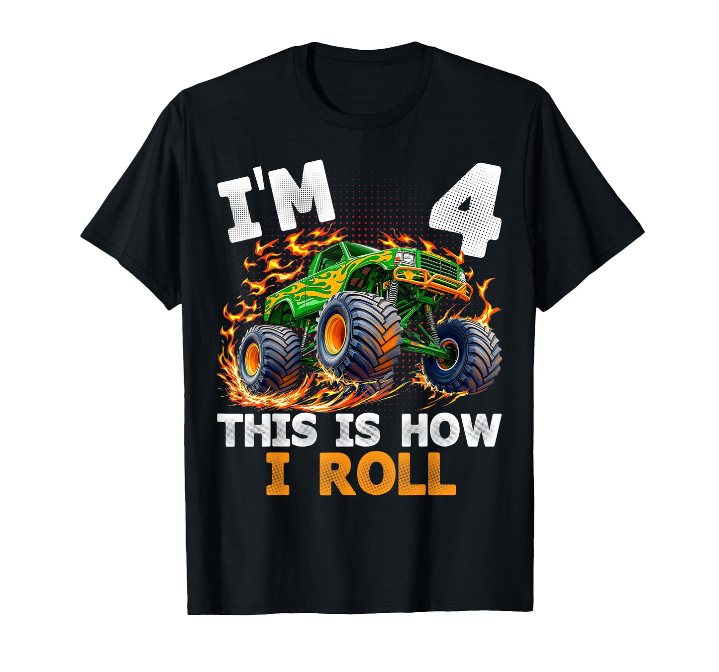 I'm 4 This is How I Roll Monster Truck 4th Birthday Boys T-Shirt