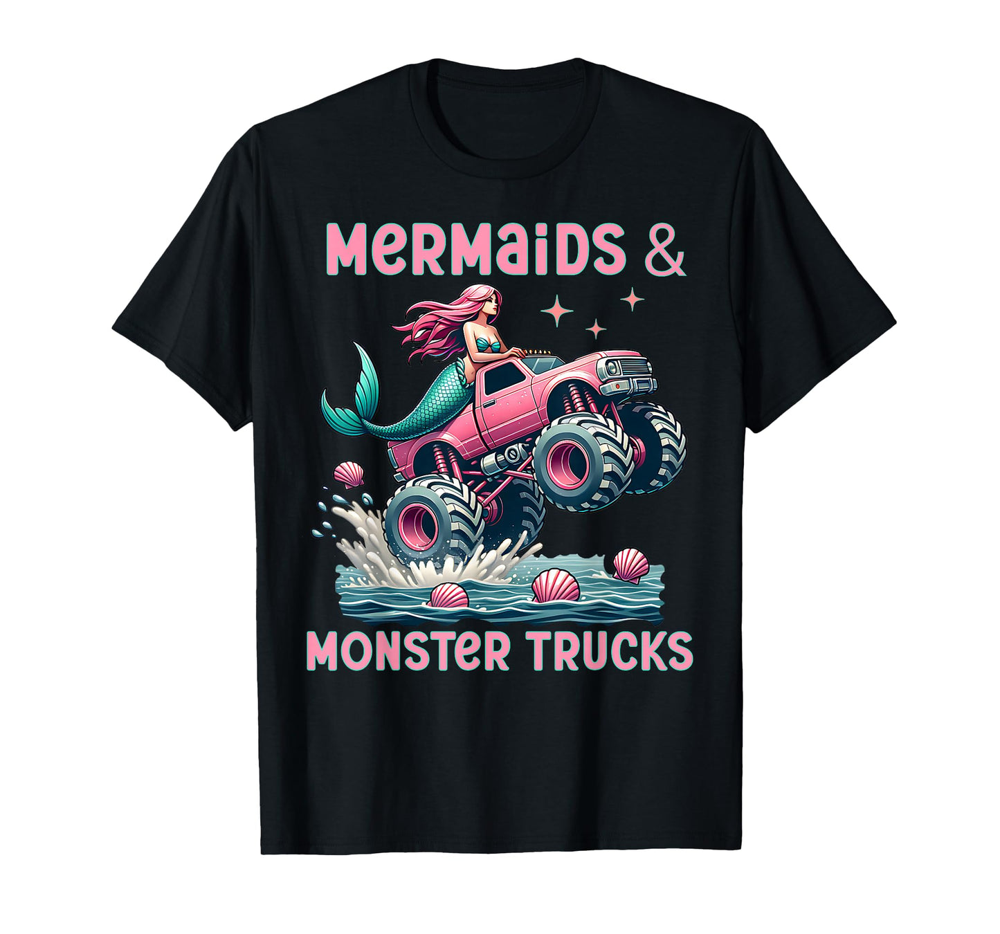 Mermaids And Monster Trucks Girls Monster Truck Show Party T-Shirt