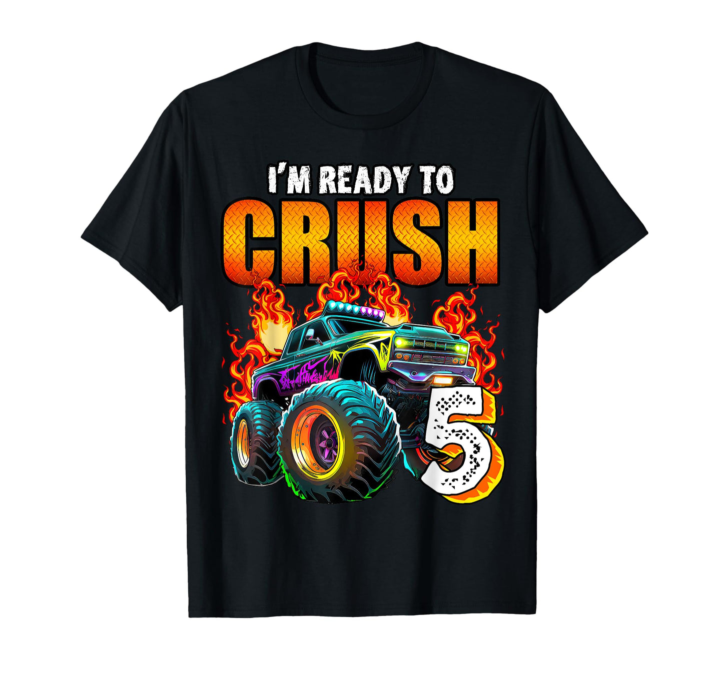 I'm Ready to Crush 5 Monster Truck 5th Birthday Boys Toddler T-Shirt