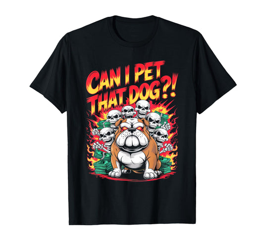 Can I Pet That Dog?! Cute Skeleton Halloween Bulldog Bootleg T-Shirt