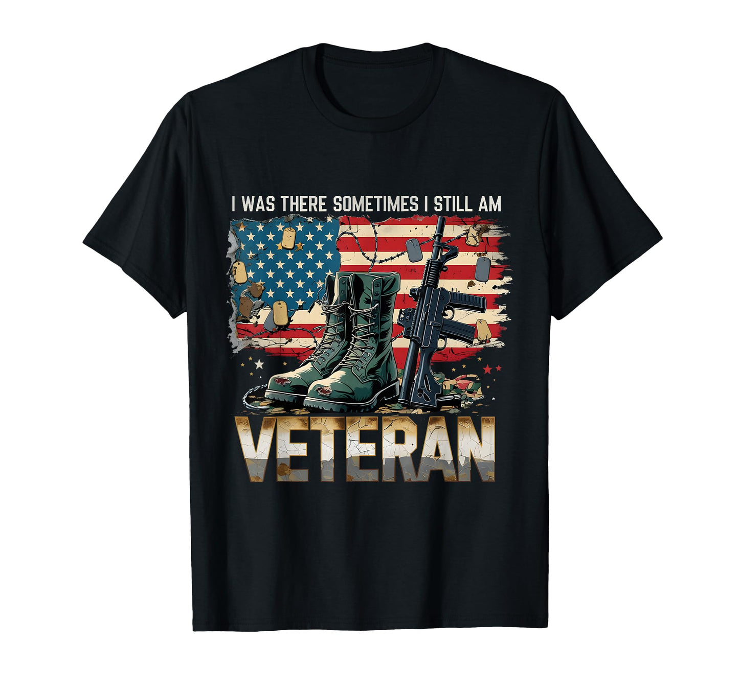 I was There Sometimes Still Am Veteran Flag Tee T-Shirt