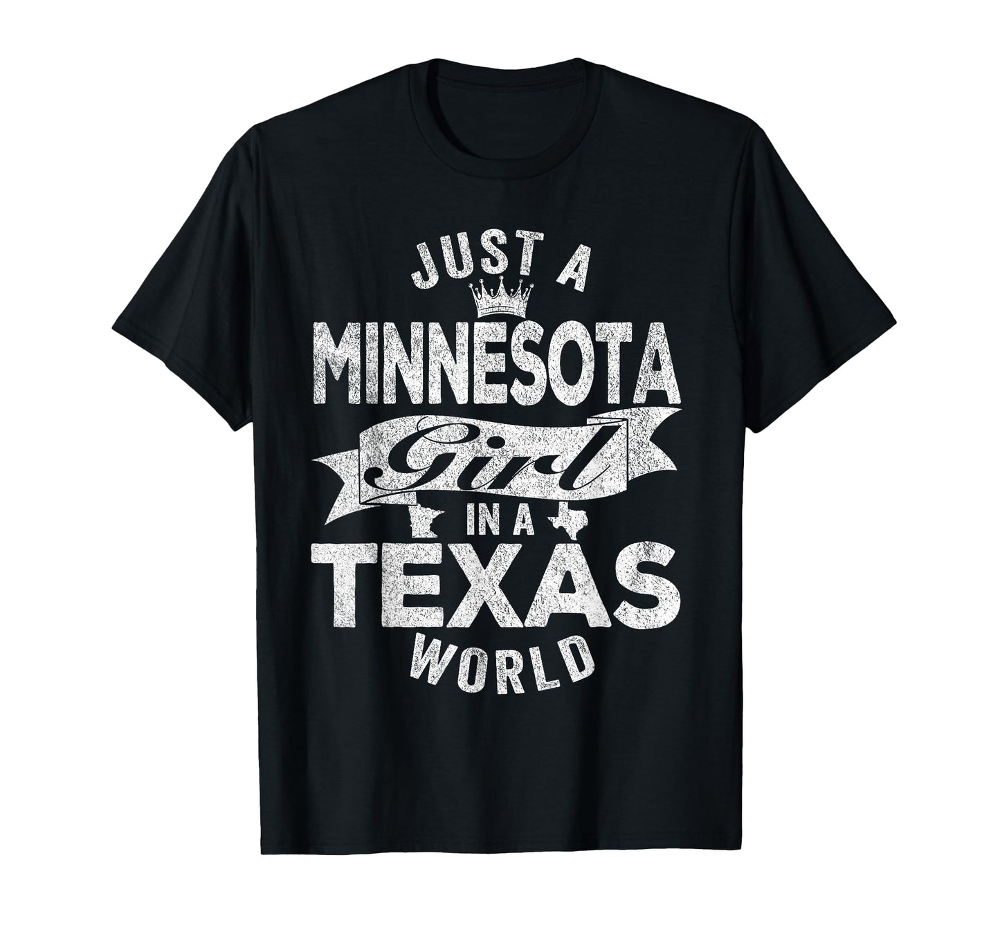 Just A Minnesota Girl In A Texas World T-Shirt