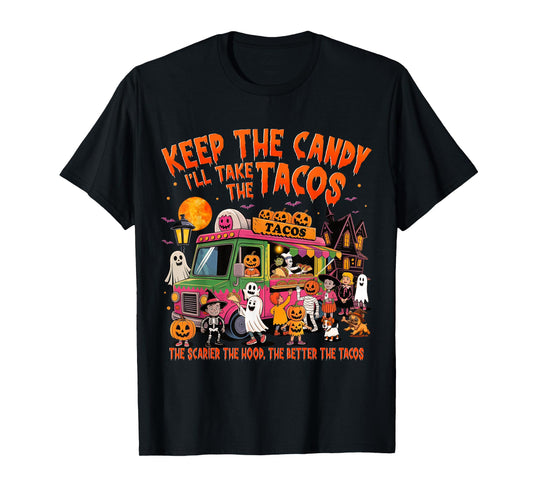 Keep The Candy I'll Take The Tacos Funny Halloween Tacos T-Shirt