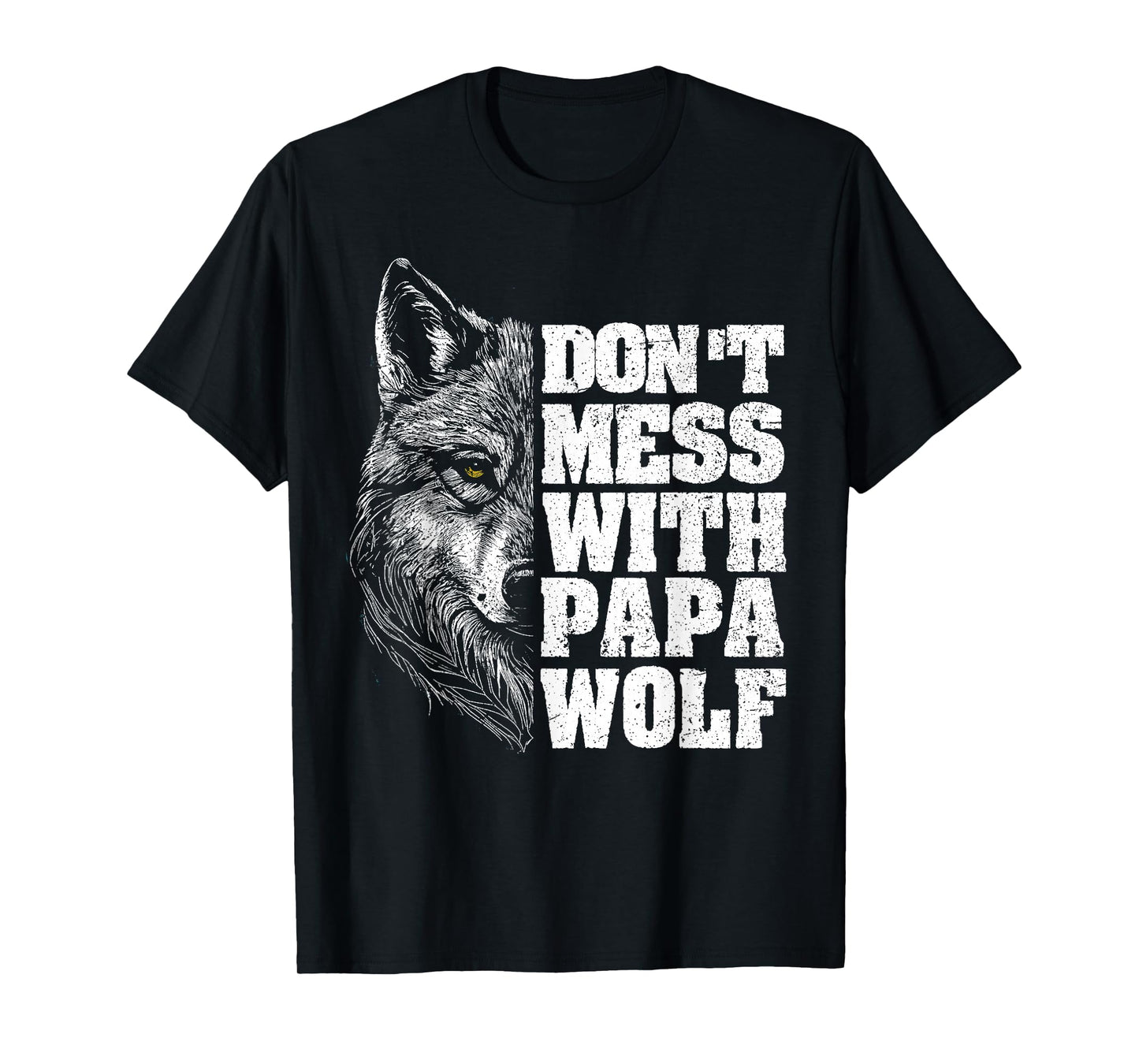 Don't Mess with Papa Wolf Dad Men for Father's Day T-Shirt