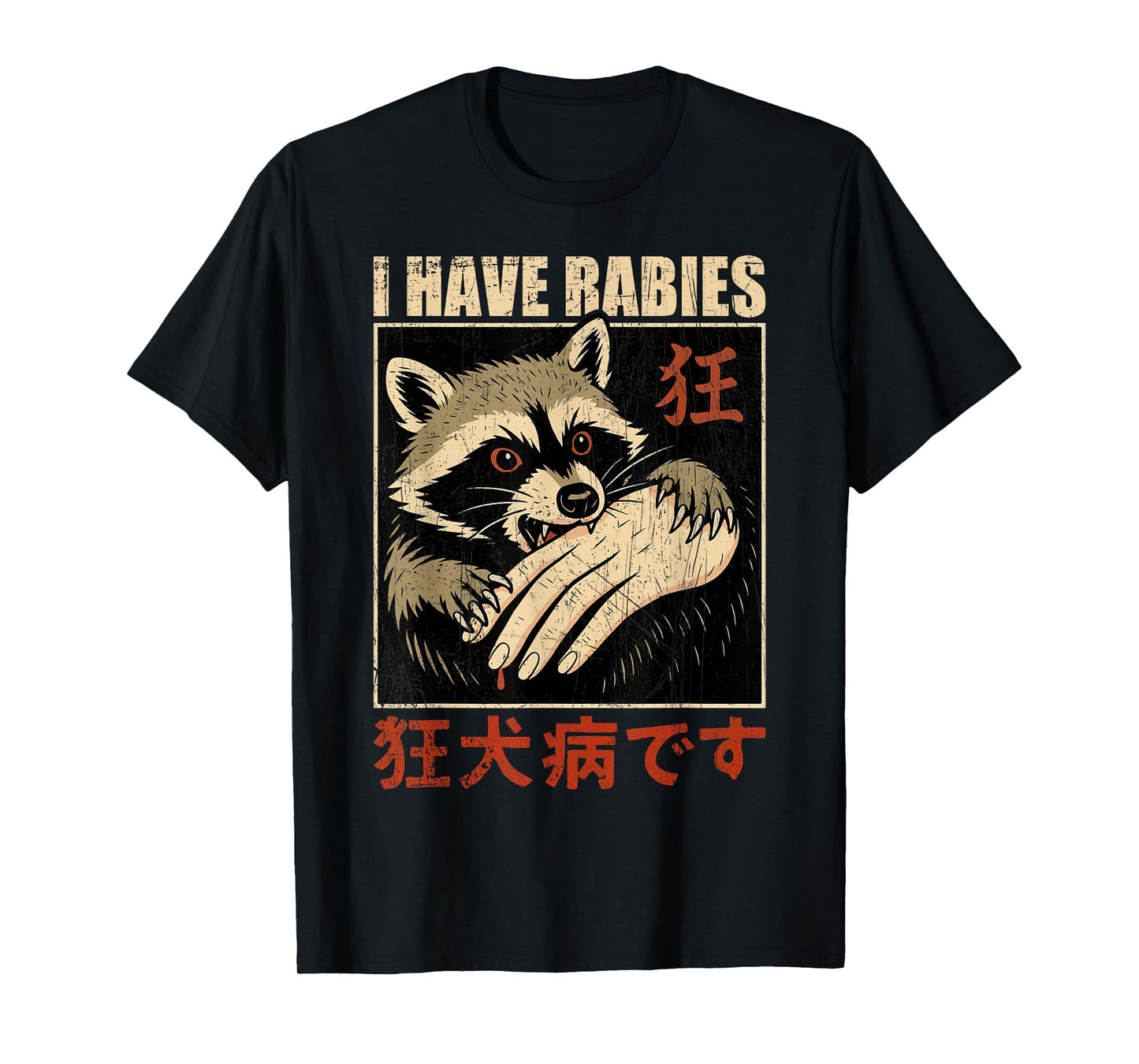 I Have Rabies Raccoon Biting Hand T-Shirt