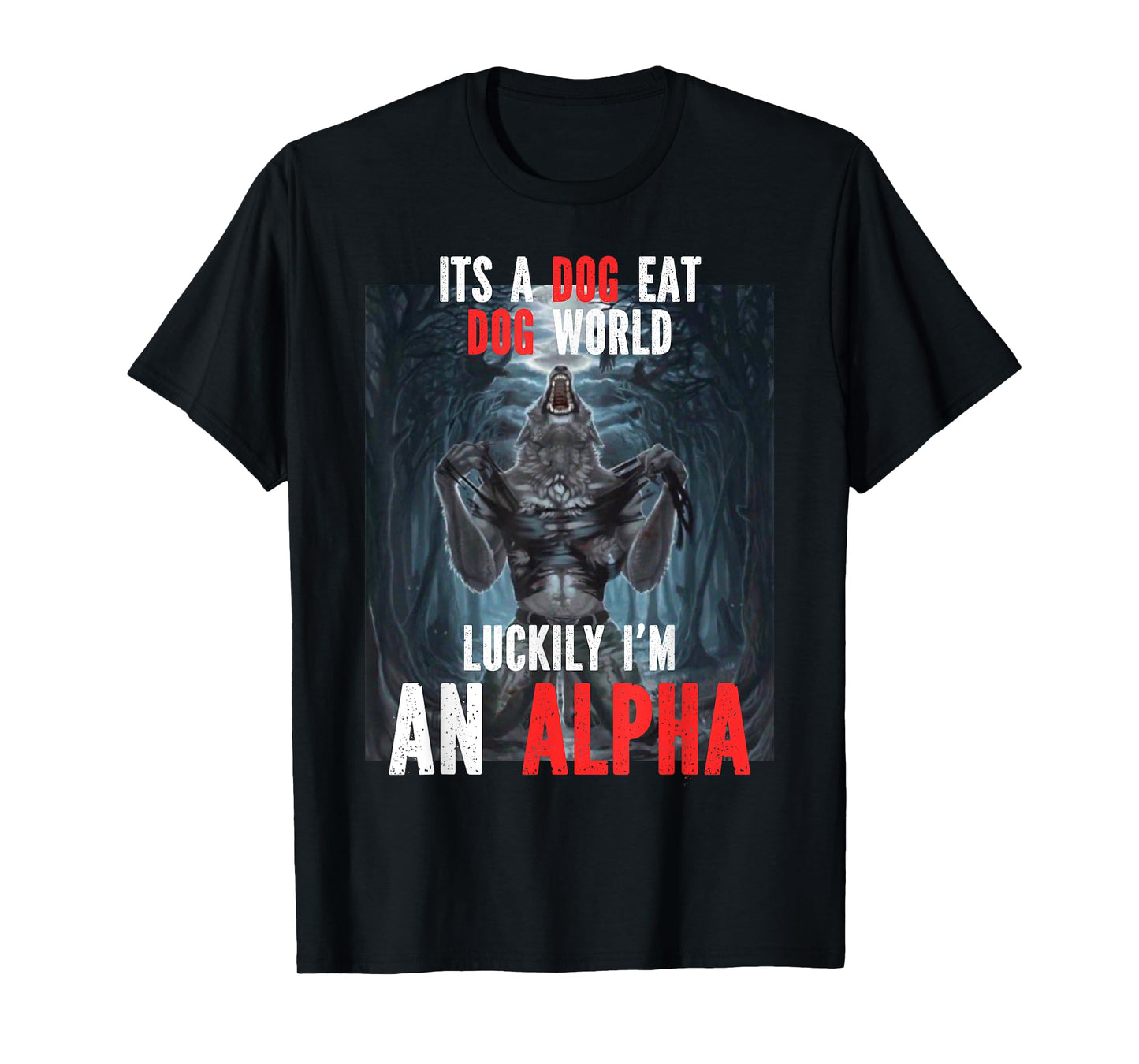 Luckily I'm An Alpha Funny Cringe Werewolf Wolf Meme T-Shirt