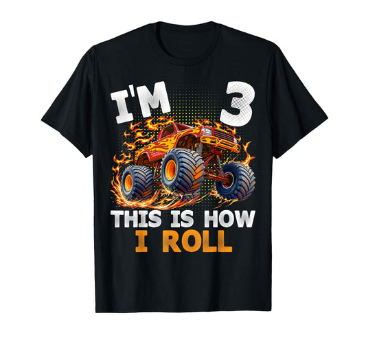 I'm 3 This is How I Roll Monster Truck 3rd Birthday Boys T-Shirt