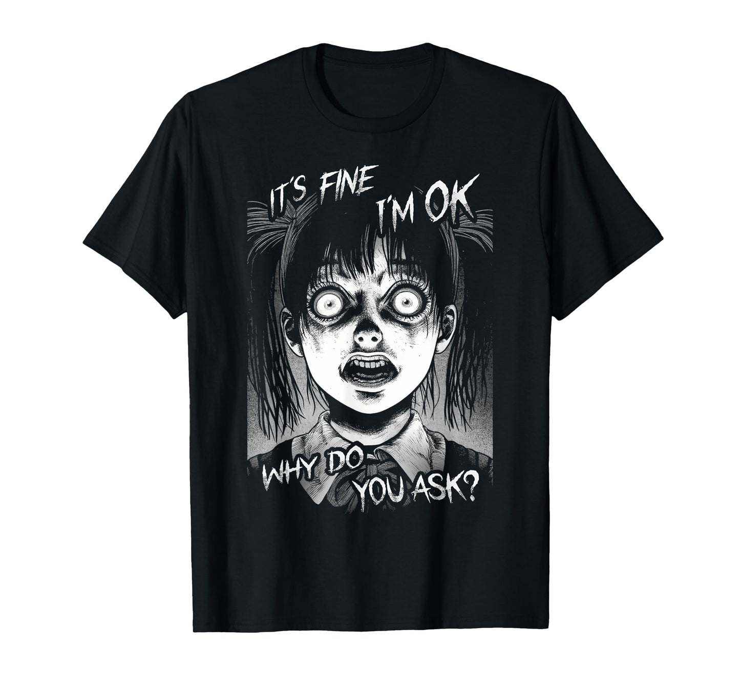 It's Fine I'm OK Why Do You Ask? Nightmare Anxiety Girl Says T-Shirt