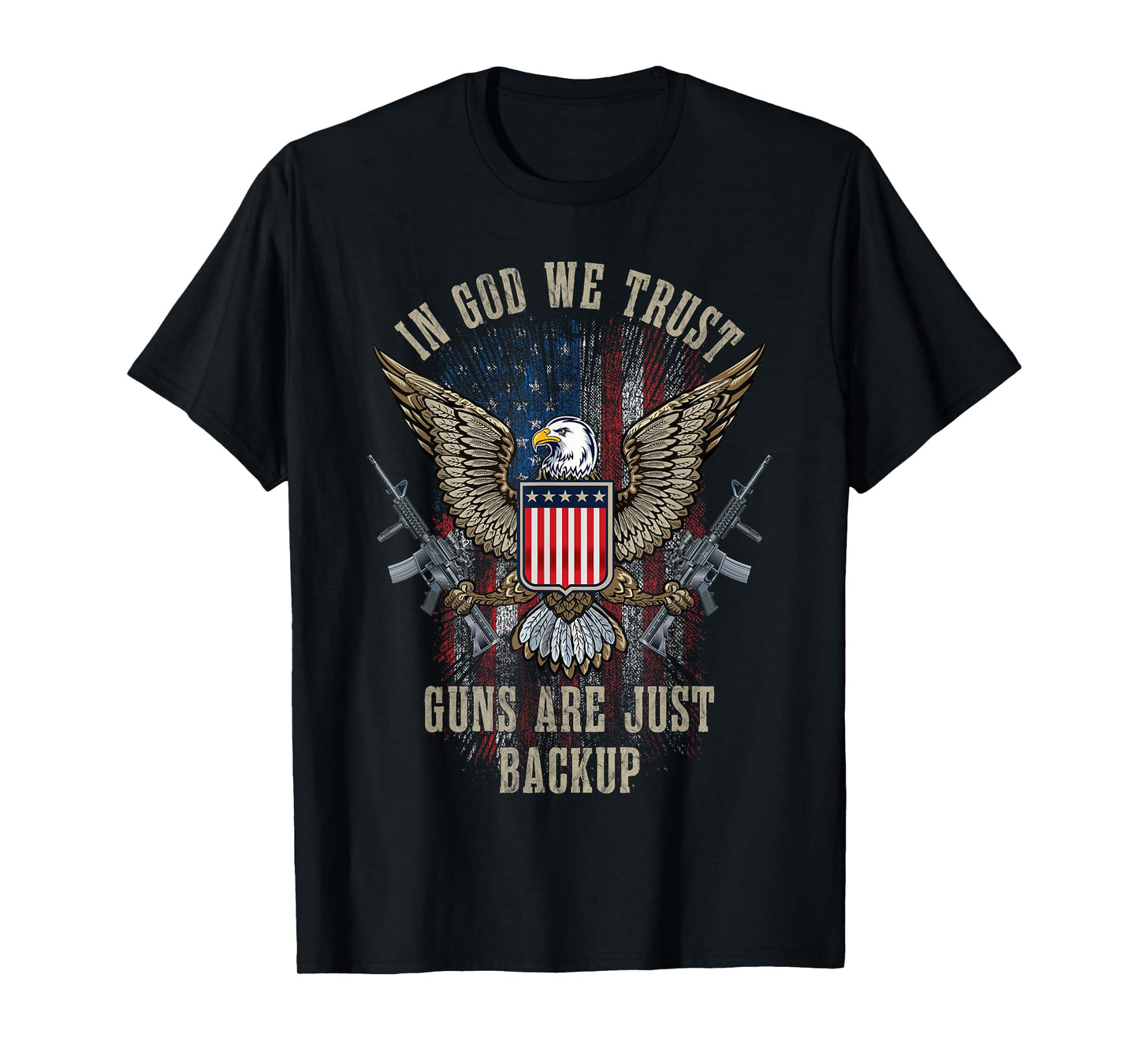 In God We Trust Guns Are Just Backup American Flag T-Shirt