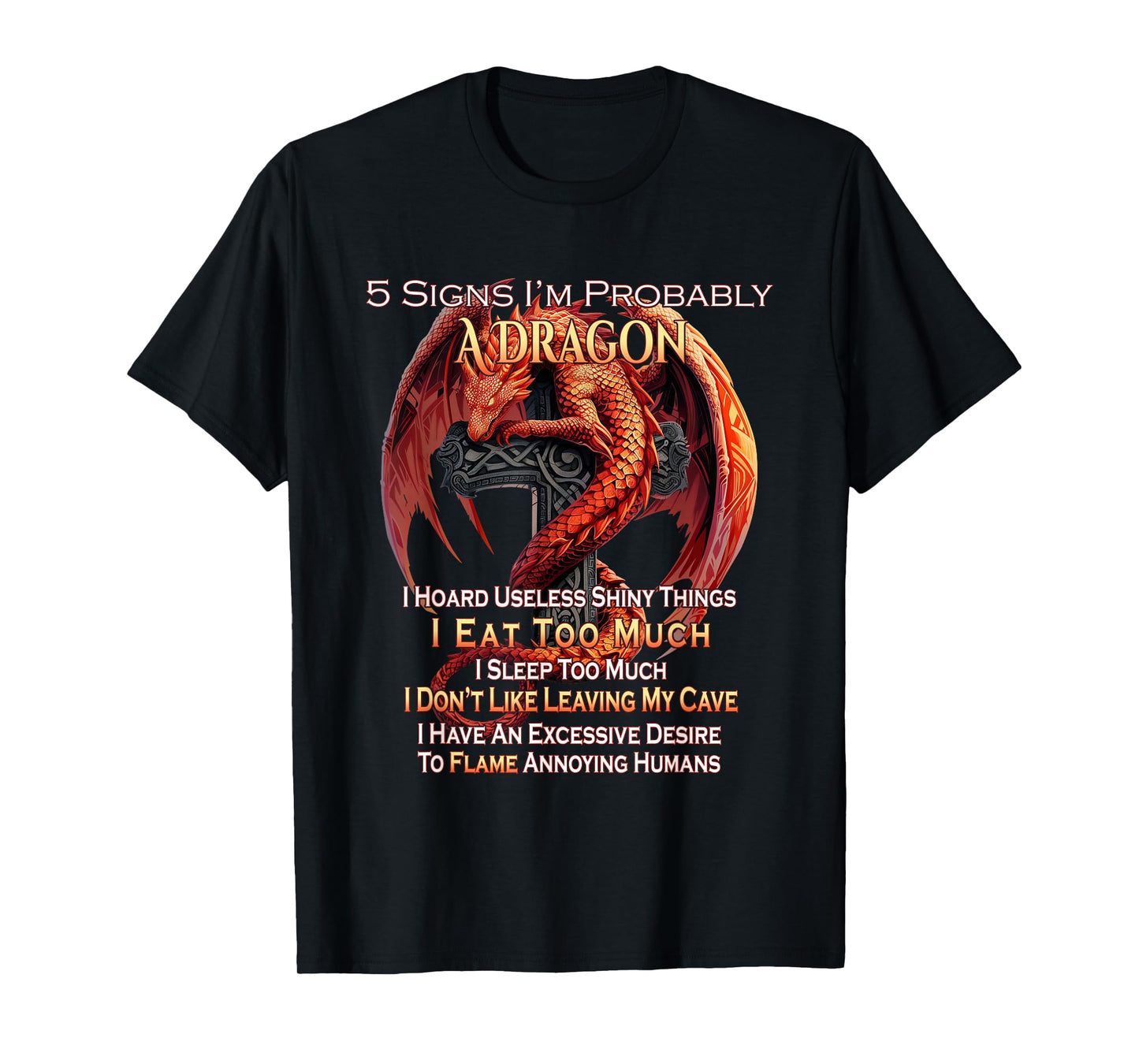 5 Signs I'm Probably A Dragon Fantasy T-Shirt
