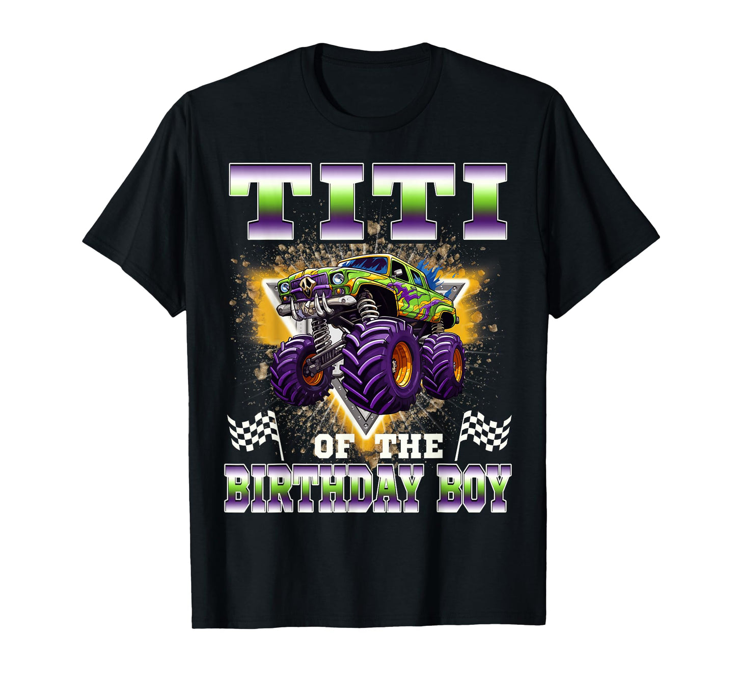 Titi of The Birthday Boy Monster Truck Birthday Family T-Shirt