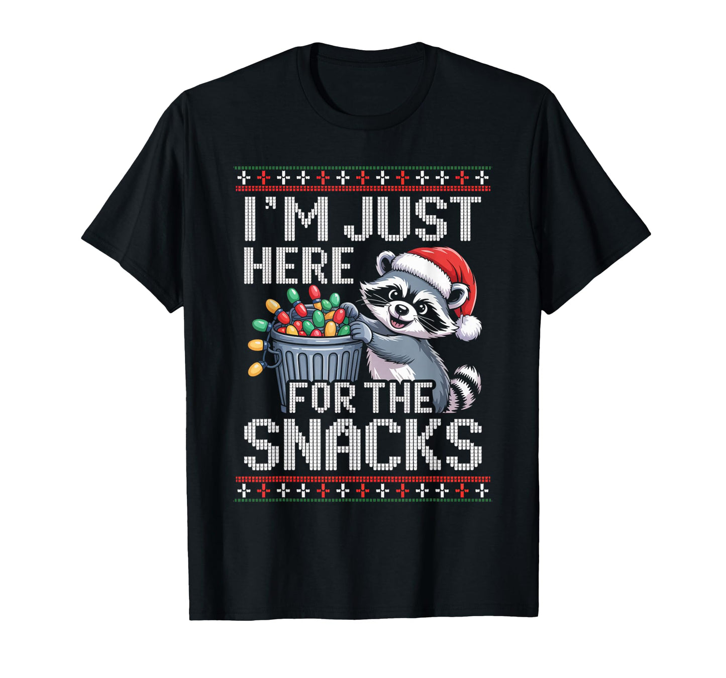 I’m Just Here for The Snacks Raccoon Christmas Ugly Sweater T-Shirt