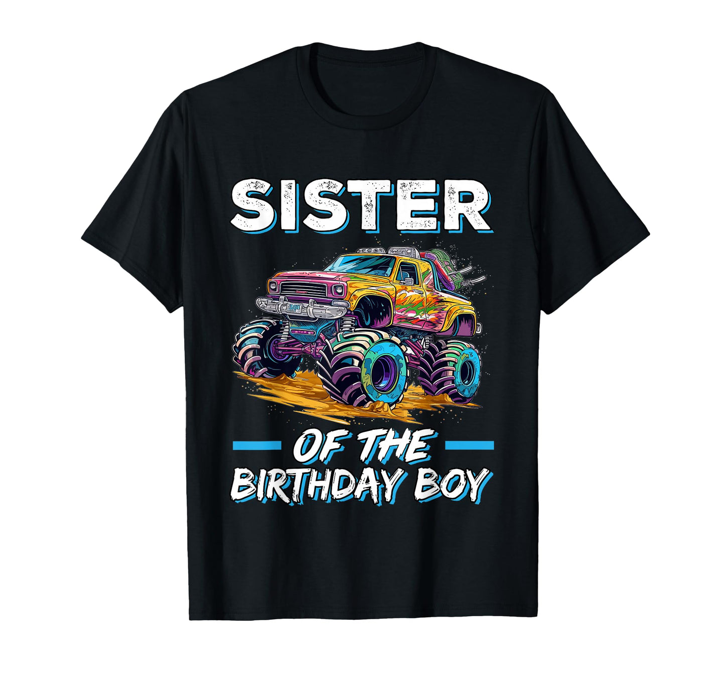 Sister of the Birthday Boy Monster Truck Birthday First Bday T-Shirt