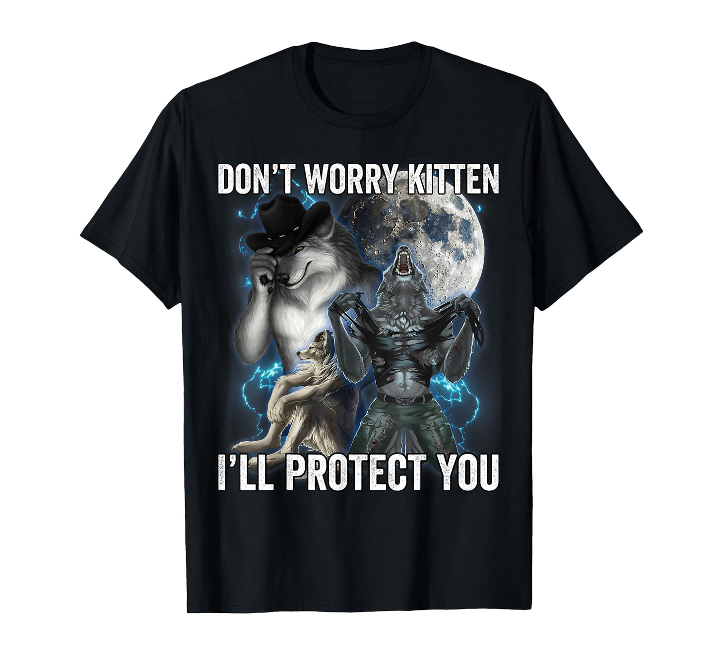 Don't Worry Kitten I'll Protect You T-Shirt