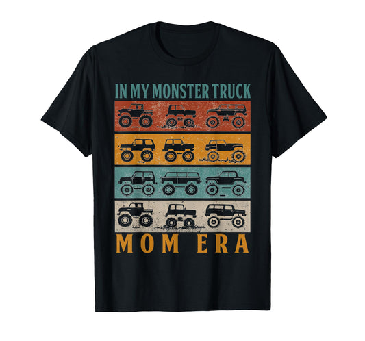 In My Monster Trucks Mom Era Matching Family Truck Lovers T-Shirt