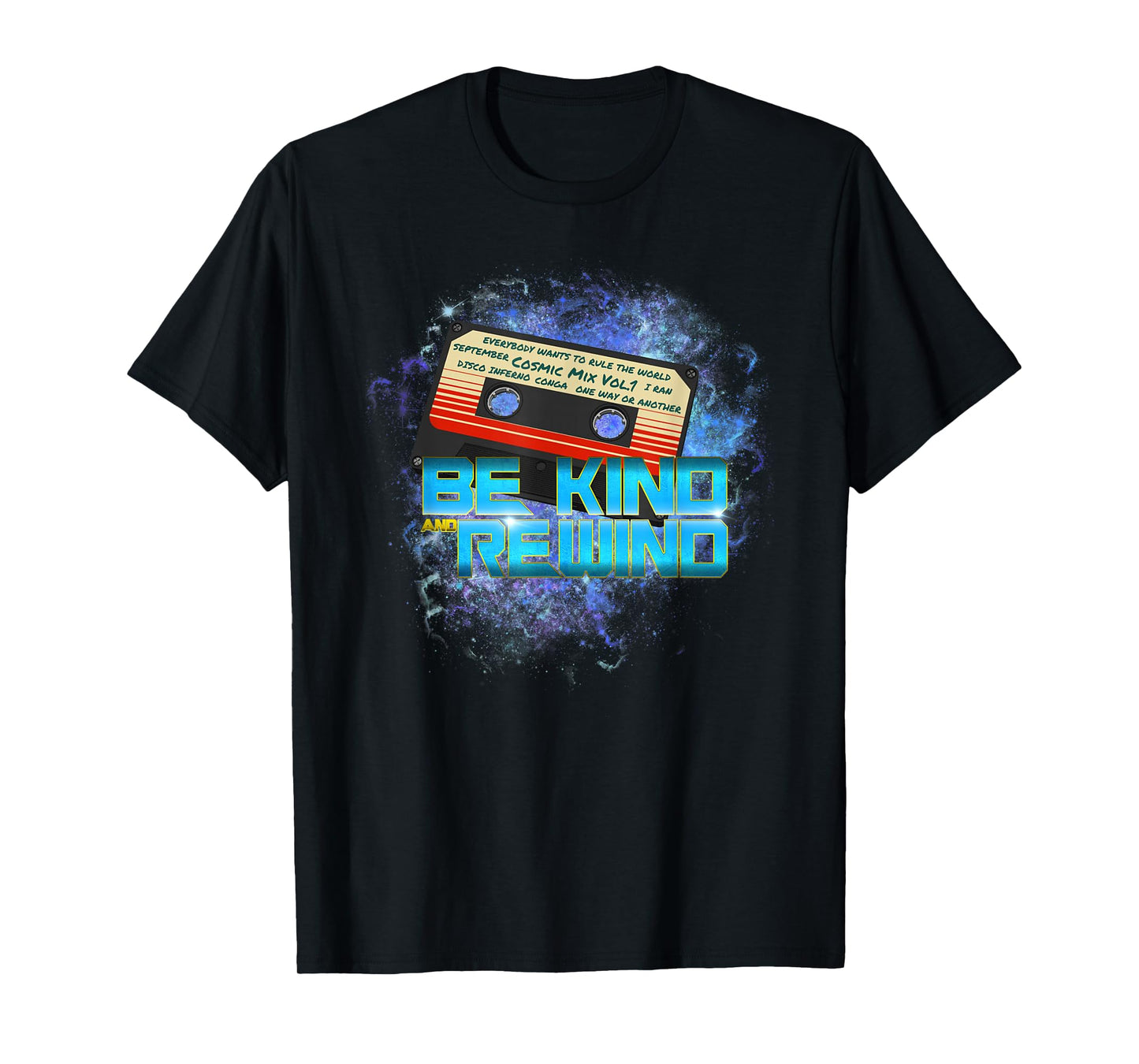 Cosmic Cassette Be Kind Rewind 80s - Out-of-this-World T-Shirt