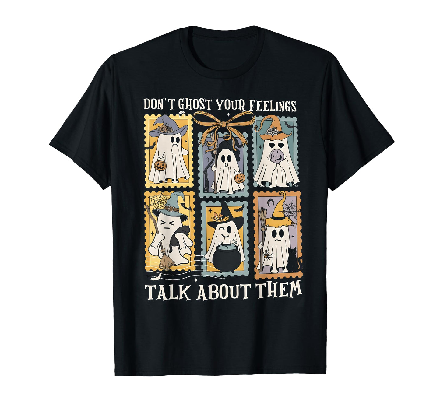 Don't Ghost Your Feelings Talk About Halloween Mental Health T-Shirt