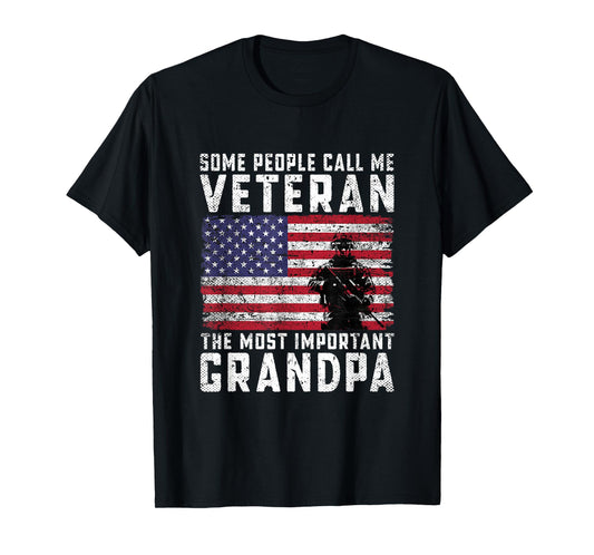 Some People Call Me Veteran The Most Important Grandpa T-Shirt