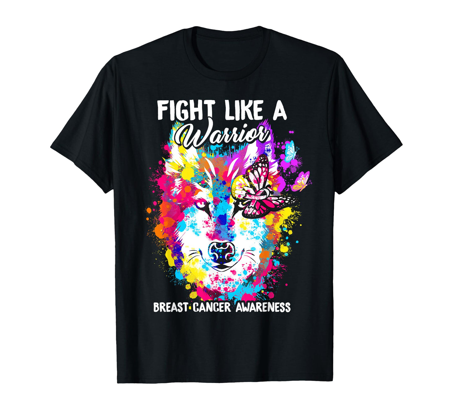 Fight Like A Warrior Breast Cancer Awareness Wolf Butterfly T-Shirt