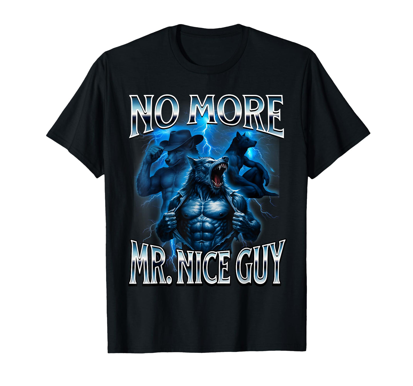 Mr Nice Guy Alpha Wolf Meme Funny Brainrot Unhinged Beta T-Shirt