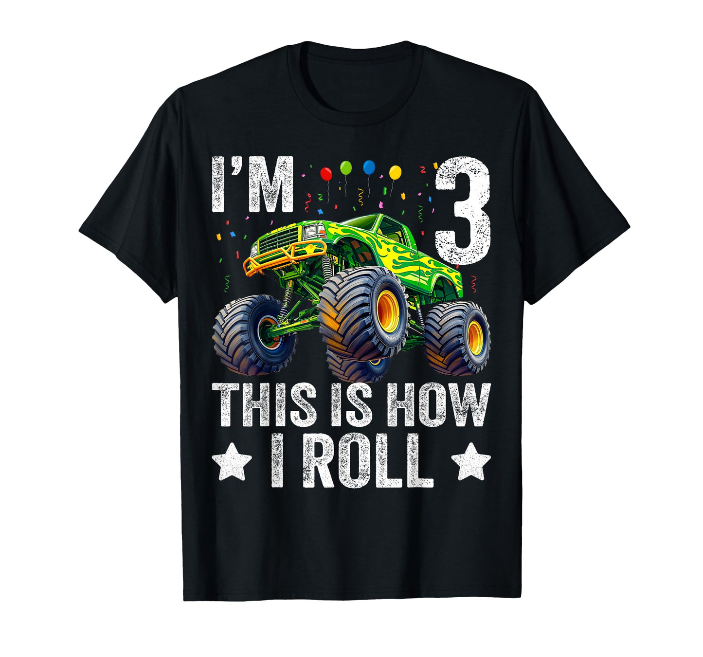 I'm 3 This is How I Roll Monster Truck 3rd Birthday Boys T-Shirt
