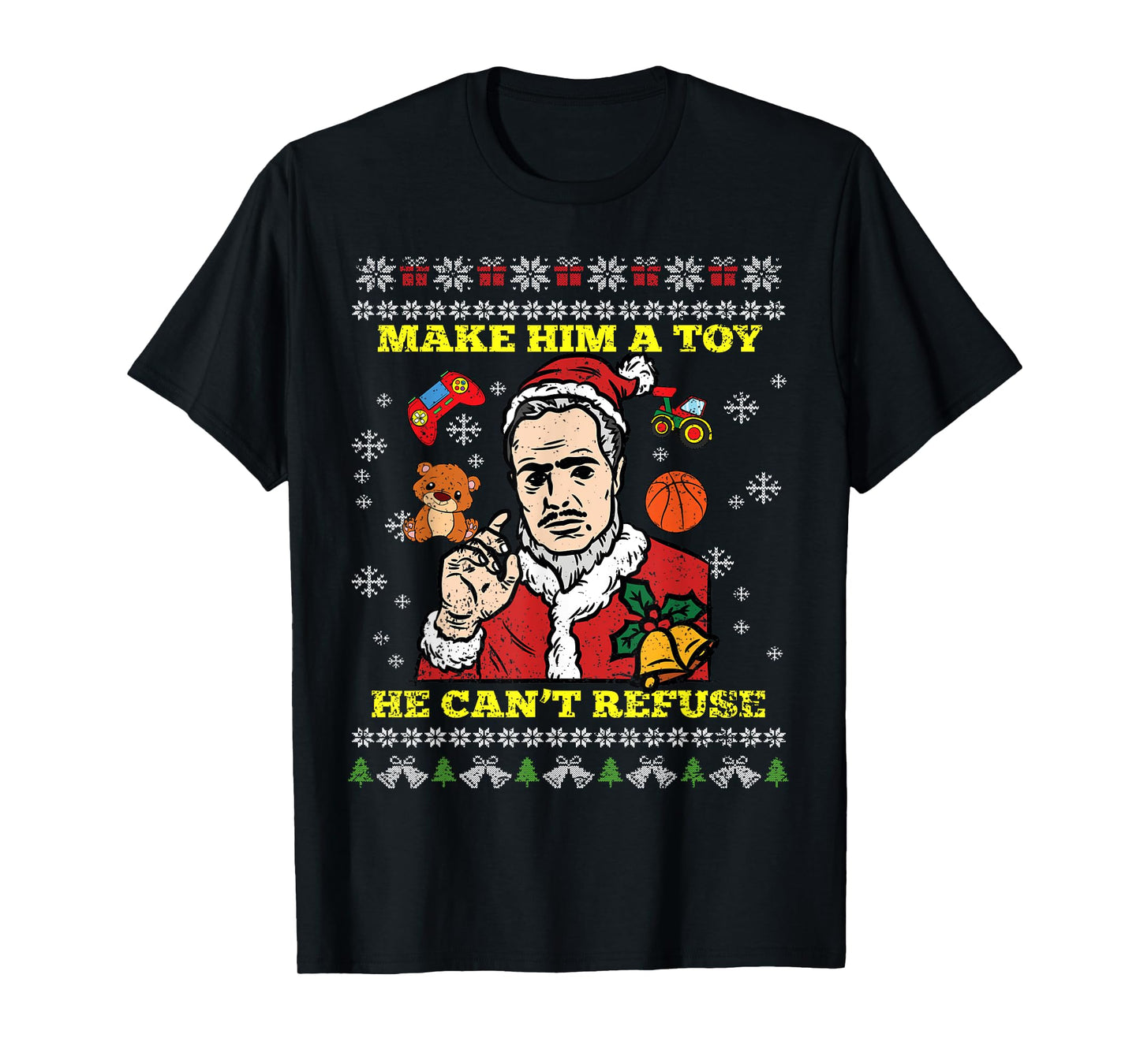 Make Him A Toy He Cant Refuse Christmas Funny Santa Hat T-Shirt