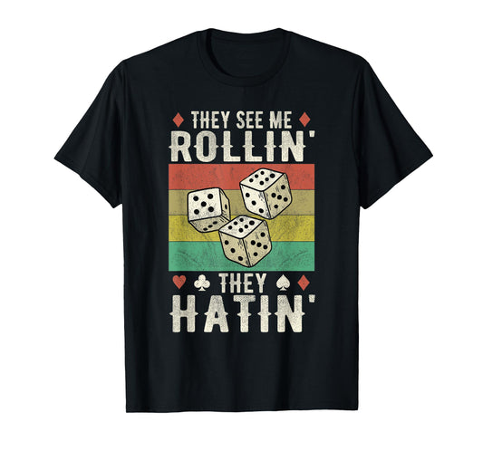 They See Me Rollin' They Hatin' Vintage Dice T-Shirt