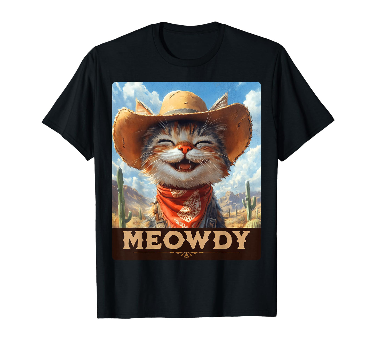 Meowdy, Cowboy: A Furry Friend in the Wild West, cat T-Shirt