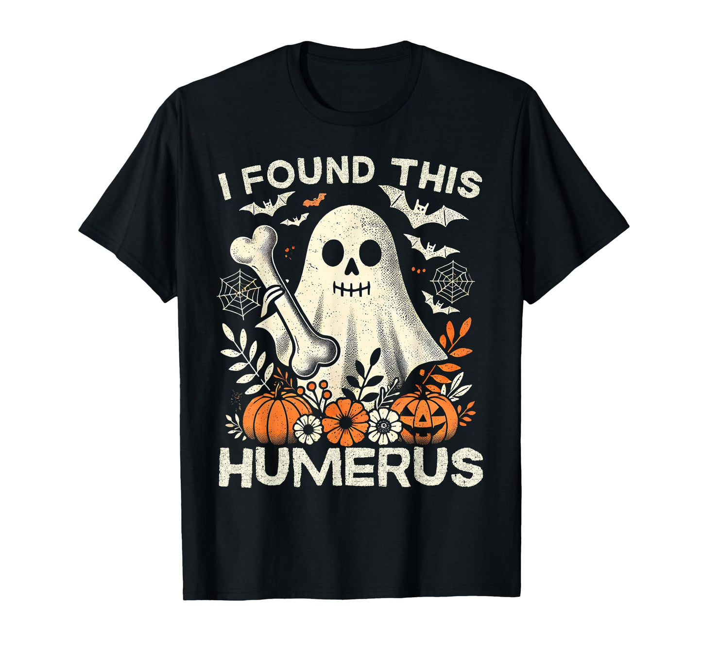 Funny I Found This Humerus Ghost Halloween Costume Boo T-Shirt