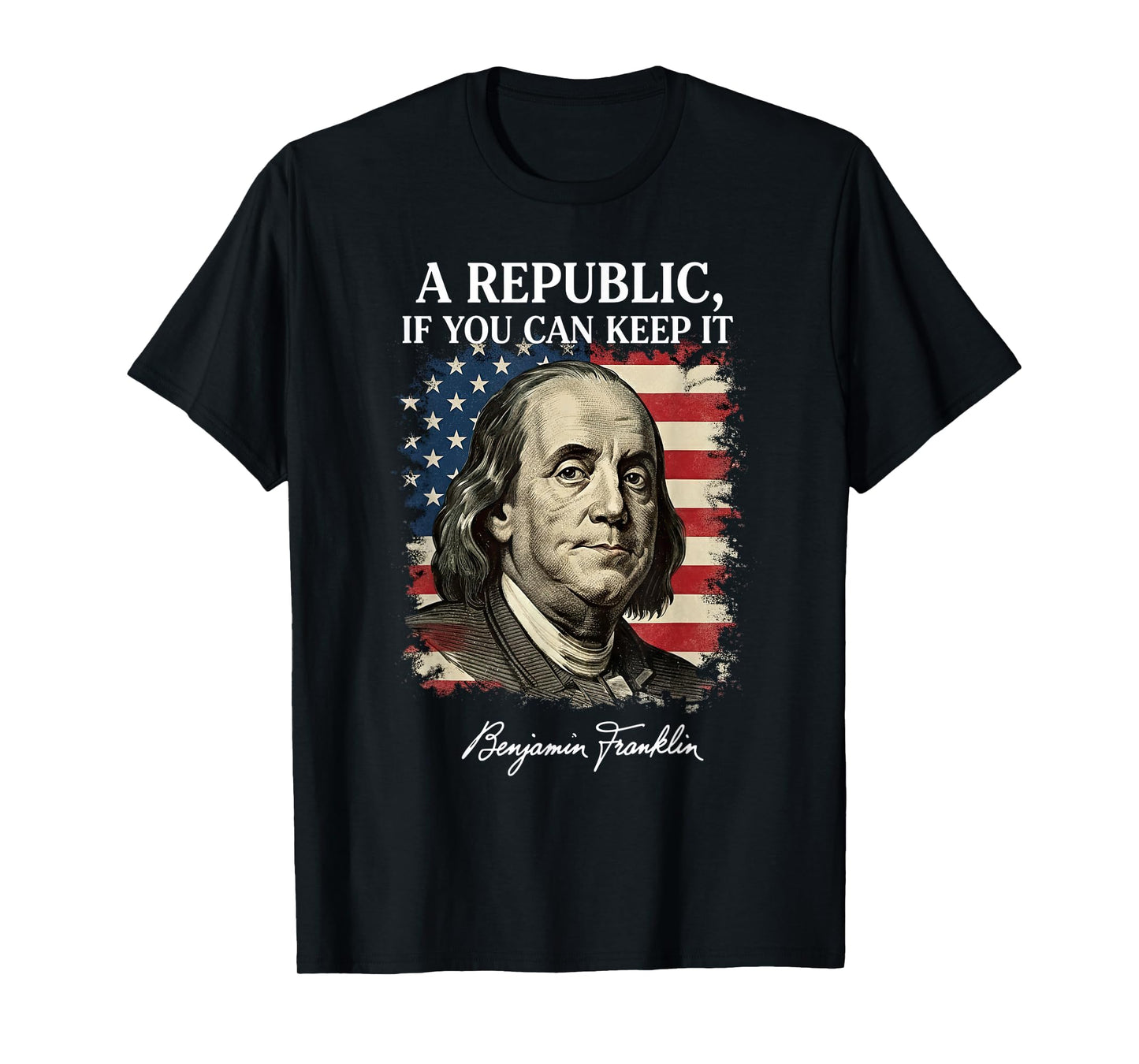 Benjamin Franklin Quote A Republic if You Can Keep It T-Shirt