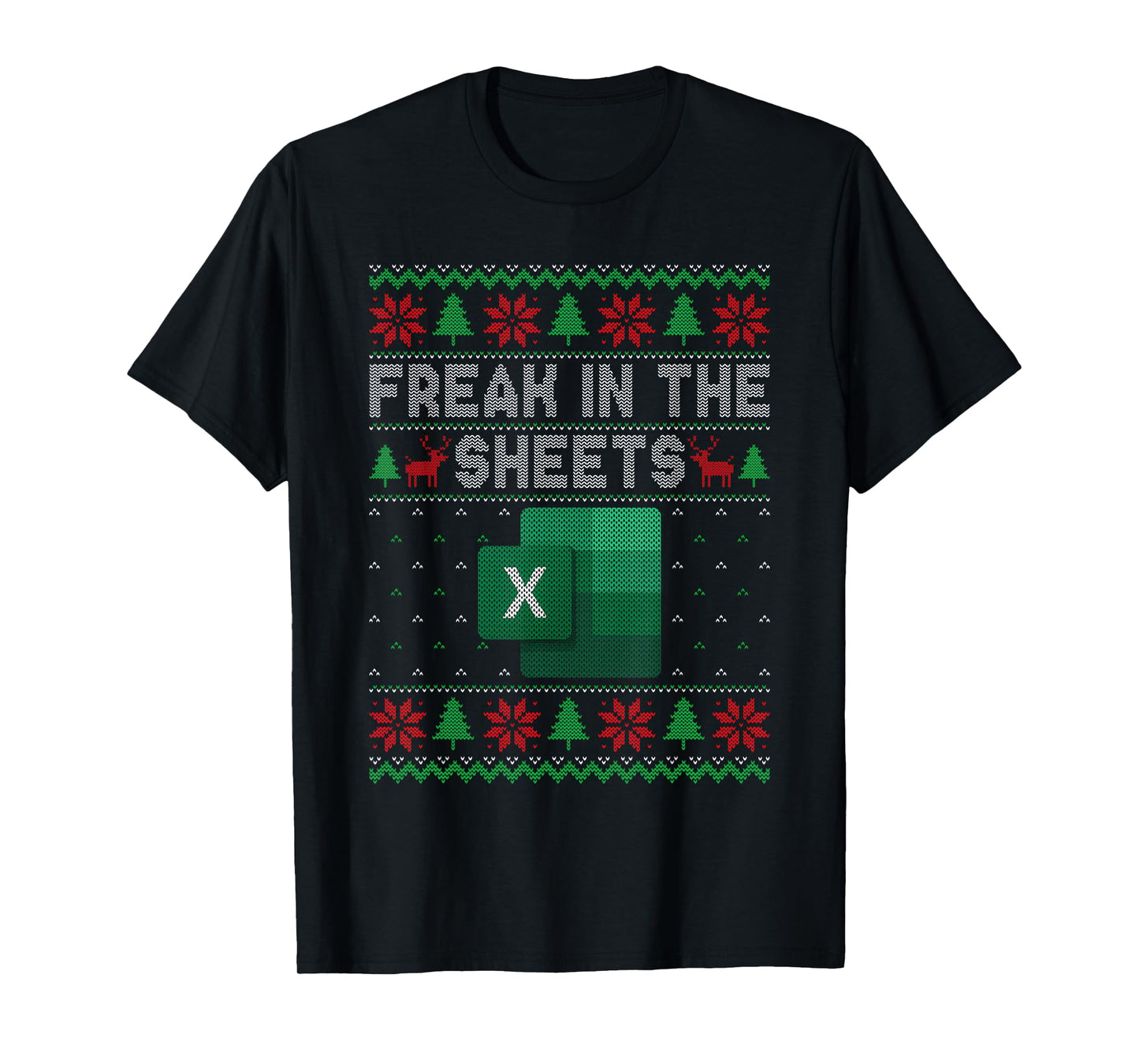 Excel Freak in The Sheets Spreadsheet Ugly Sweater Christmas T-Shirt