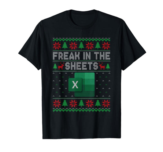 Excel Freak in The Sheets Spreadsheet Ugly Sweater Christmas T-Shirt