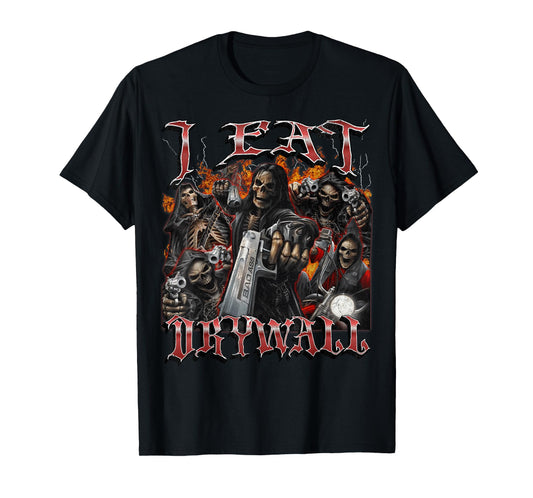 I Eat Drywall Funny Hard Skeleton Meme Bootleg Graphic T-Shirt