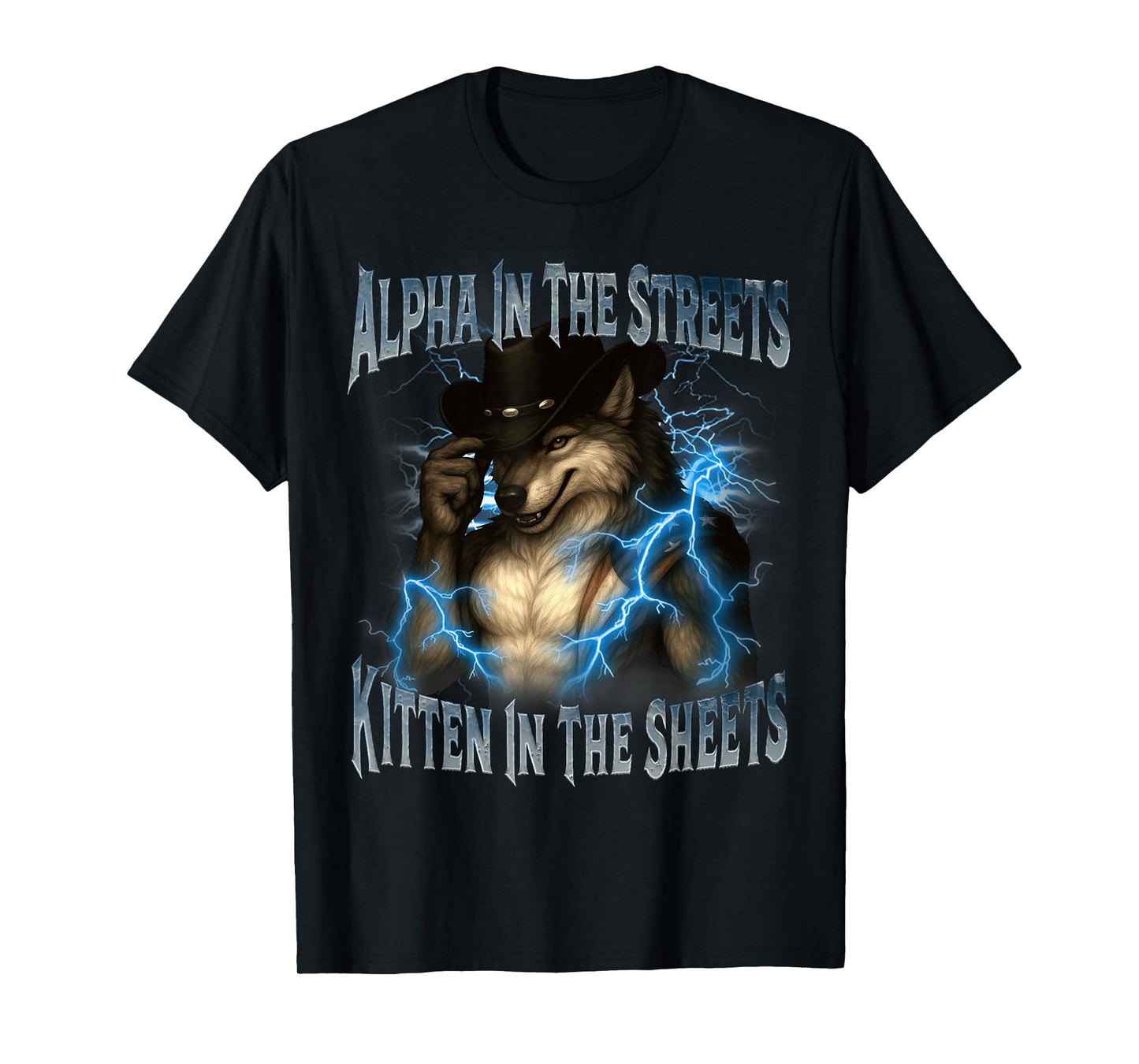 Alpha In The Streets Kitten In Sheets Funny Werewolf Wolf T-Shirt