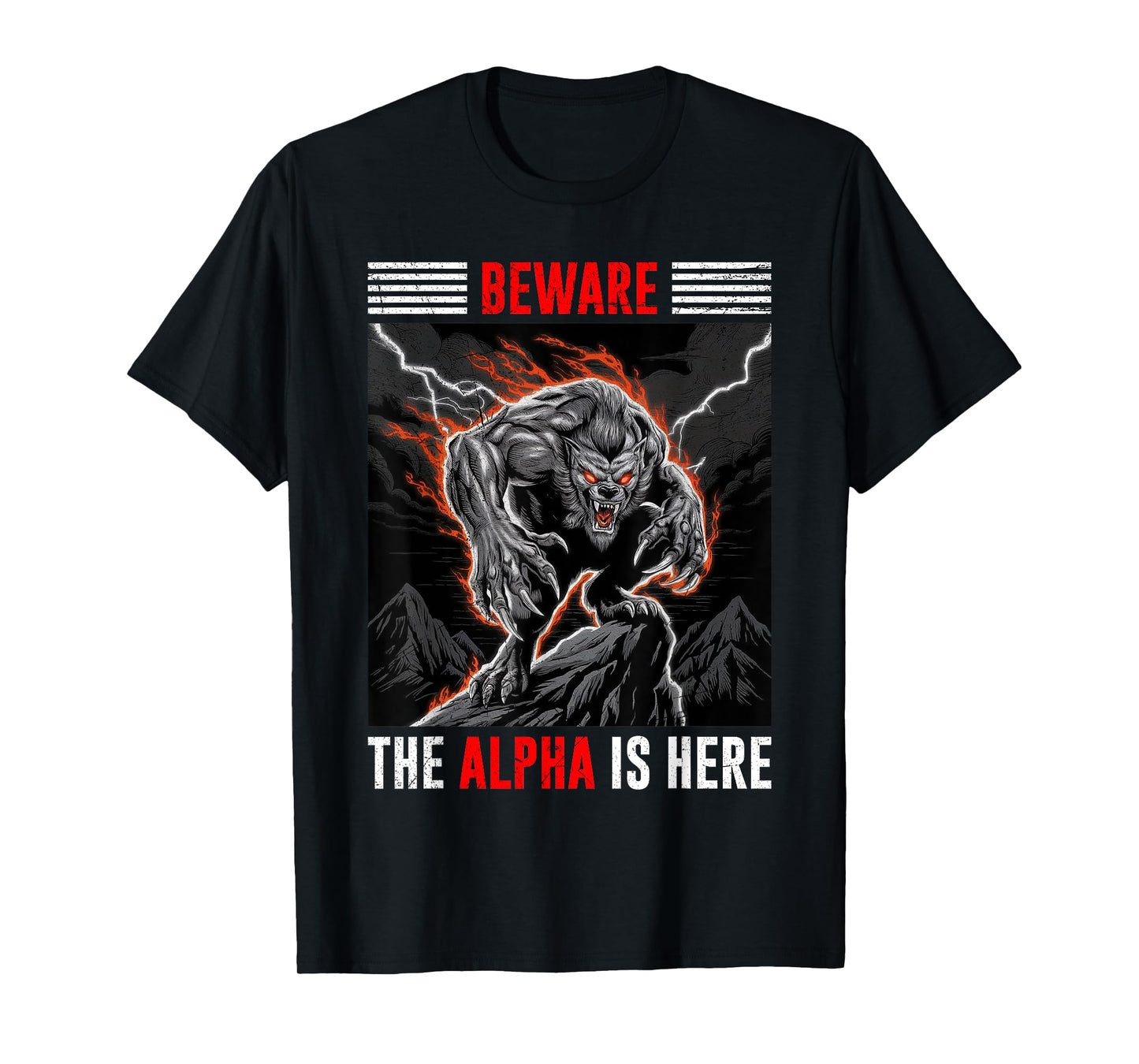 Werewolf BEWARE THE ALPHA IS HERE Funny Wolves T-Shirt