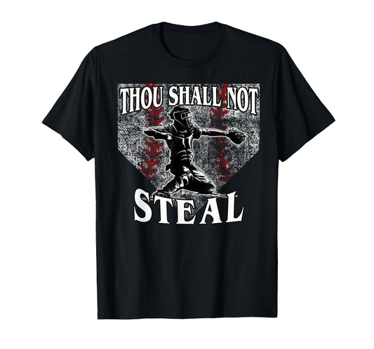 Catcher Saying Thou Shall Not Steal Baseball T-Shirt