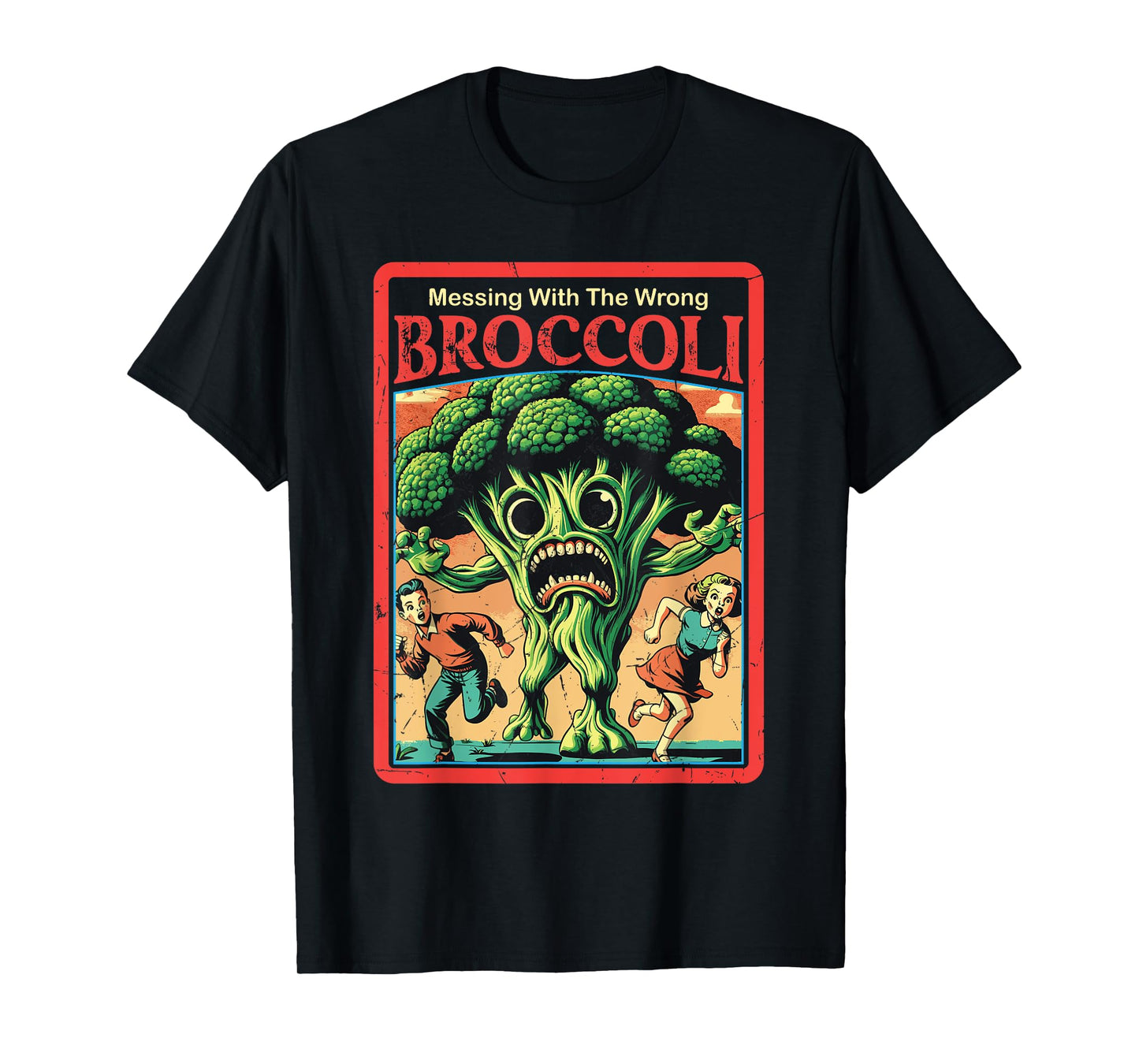 Messing With The Wrong Broccoli Funny Vegetable Monster T-Shirt