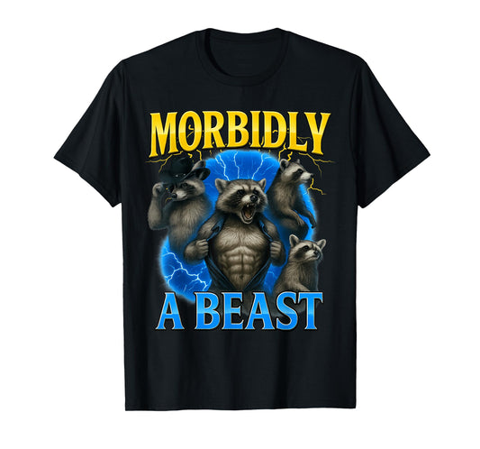 Morbidly A Beast Alpha Funny Raccoon Bootleg Funny 90s Memes T-Shirt
