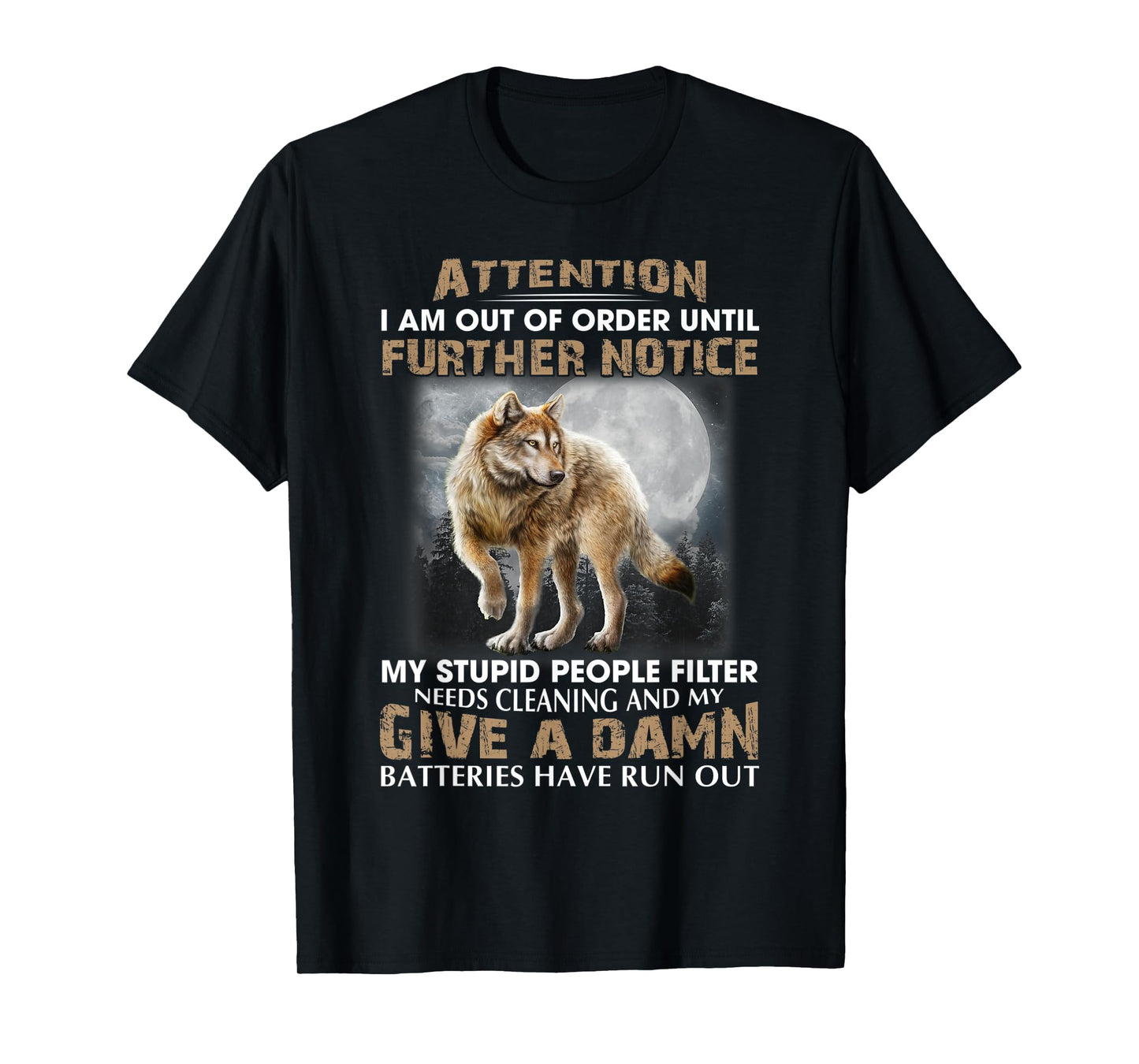 Attention I Am Out Of Order Until Further Notice T-Shirt