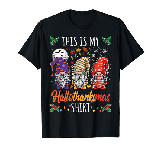 Halloween Thanksgiving Christmas Funny Hallothanksmas Gnomes T-Shirt