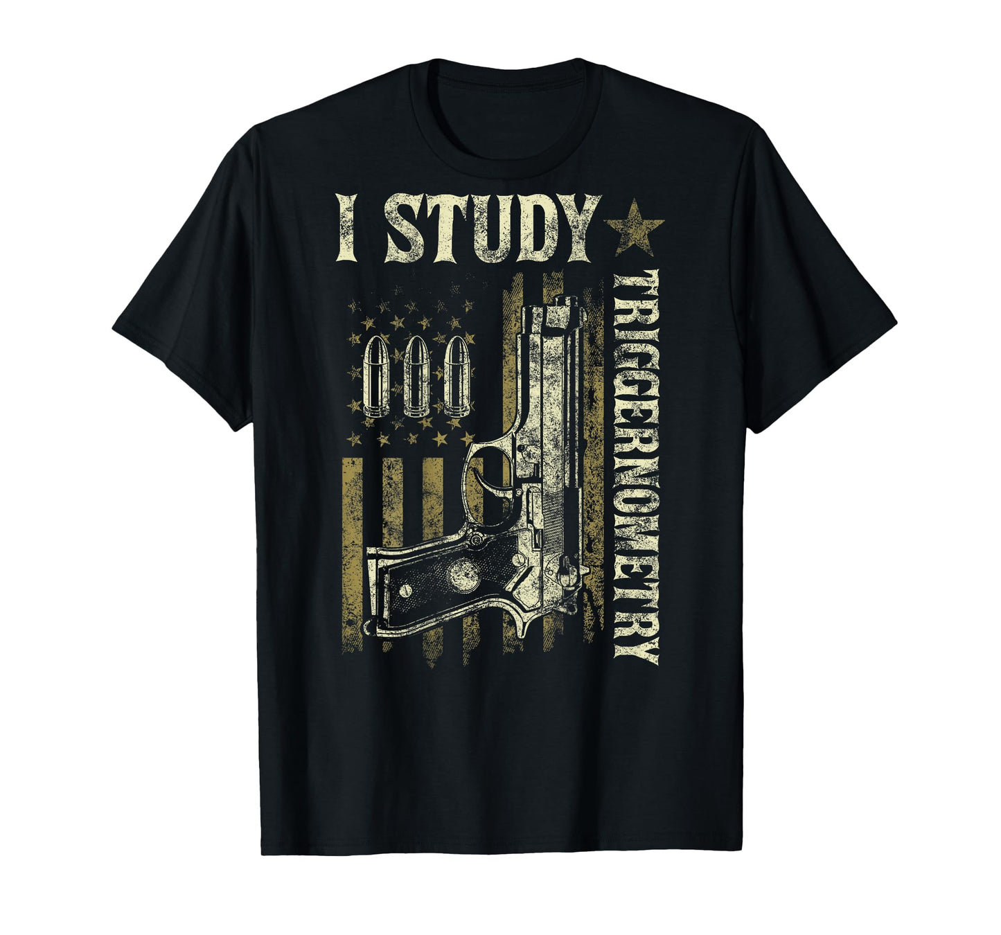 I Study Triggernometry Funny Pro Guns Trigonometry Math Gift T-Shirt