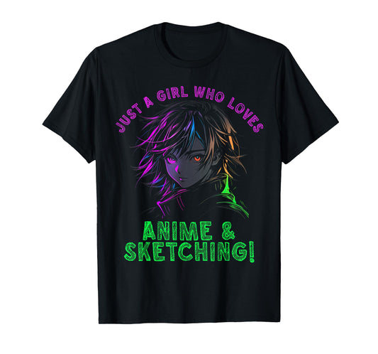 Just a girl who loves Anime and Sketching Manga Anime Lover T-Shirt