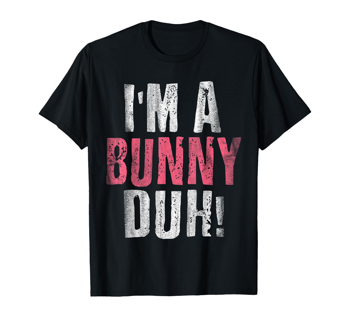 I'm A Bunny Duh Funny Halloween Costume T-Shirt
